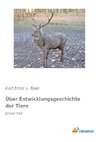 Über Entwicklungsgeschichte der Tiere