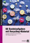 66 Bastelaufgaben mit Recycling-Material