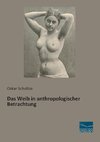 Das Weib in anthropologischer Betrachtung