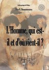 L'Homme, qui est-il et d'où vient-il ?