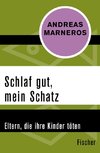 Marneros, A: Schlaf gut, mein Schatz