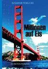 Millionen auf Eis