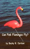 Can Pink Flamingos Fly?