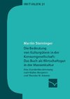 Die Bedeutung von Kulturgütern in der Konsumgesellschaft: das Buch als Wirtschaftsgut in der Massenkultur