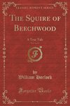 Horlock, W: Squire of Beechwood, Vol. 3 of 3
