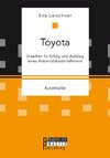 Toyota: Ursachen für Erfolg und Aufstieg eines Automobilunternehmens
