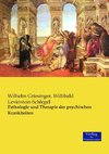 Pathologie und Therapie der psychischen Krankheiten