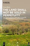 The Land Shall Not Be Sold in Perpetuity