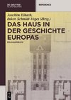 Das Haus in der Geschichte Europas