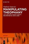 Manipulating Theophany