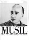 Robert Musil. Leben und Werk in Bildern und Texten