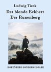 Der blonde Eckbert / Der Runenberg