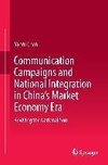 Communication Campaigns and National Integration in China's Market Economy Era