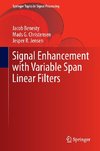 Signal Enhancement with Variable Span Linear Filters