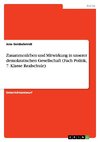 Zusammenleben und Mitwirkung in unserer demokratischen Gesellschaft (Fach Politik, 7. Klasse Realschule)