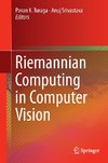 Riemannian Computing in Computer Vision