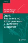 Organic Amendments and Soil Suppressiveness in Plant Disease Management