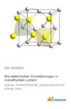 Die elektrischen Erscheinungen in metallischen Leitern