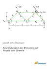 Anwendungen der Dynamik auf Physik und Chemie