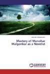 Mastery of Manohar Malgonkar as a Novelist