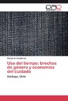 Uso del tiempo: brechas de género y economías del cuidado