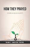 How They Prayed Vol 2 Ministers' Prayers