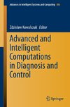 Advanced and Intelligent Computations in Diagnosis and Control