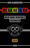 ME.GA.GE.TA.BU. 2015 - Mein ganz geheimes Tagebuch