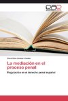 La mediación en el proceso penal