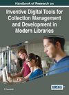 Handbook of Research on Inventive Digital Tools for Collection Management and Development in Modern Libraries