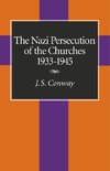 The Nazi Persecution of the Churches, 1933-1945