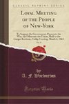 Warburton, A: Loyal Meeting of the People of New-York, Vol.