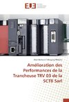 Amélioration des Performances de la Trancheuse TRV 03 de la SCTB Sarl