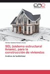 SEL (sistema estructural liviano), para la construcción de viviendas