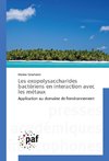 Les exopolysaccharides bactériens en interaction avec les métaux