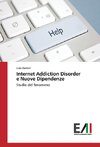 Internet Addiction Disorder e Nuove Dipendenze