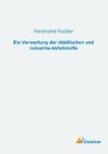 Die Verwertung der städtischen und Industrie-Abfallstoffe