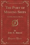 Spears, J: Port of Missing Ships