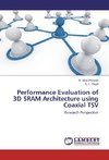 Performance Evaluation of 3D SRAM Architecture using Coaxial TSV