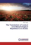 The Translation of Lexical and Morphological Repetitions in Arabic