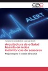 Arquitectura de e-Salud basada en redes inalámbricas de sensores