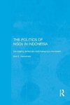 Hadiwinata, B: Politics of NGOs in Indonesia