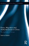 Dams, Migration and Authoritarianism in China