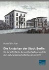 Die Anstalten der Stadt Berlin