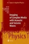 Imaging of Complex Media with Acoustic and Seismic Waves