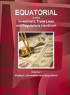 Equatorial Guinea Investment, Trade Laws and Regulations Handbook Volume 1 Strategic Information and Regulations