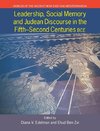 Leadership, Social Memory and Judean Discourse in the 5th-2nd Centuries BCE