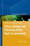 Ethics, Design and Planning of the Built Environment