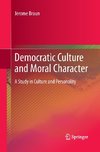 Democratic Culture and Moral Character