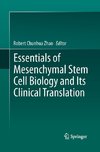 Essentials of Mesenchymal Stem Cell Biology and Its Clinical Translation